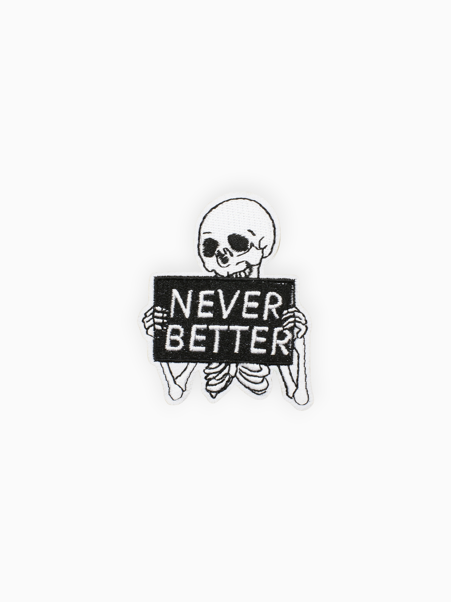 NEVER BETTER