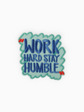 Work Hard Stay Humble
